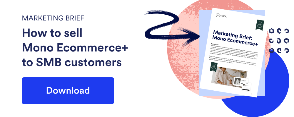 Marketing Brief: How to sell Mono Eommerce+ to SMB customers