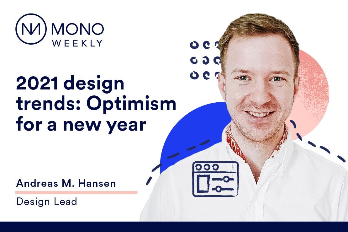 2021 design trends: Optimism for a new year