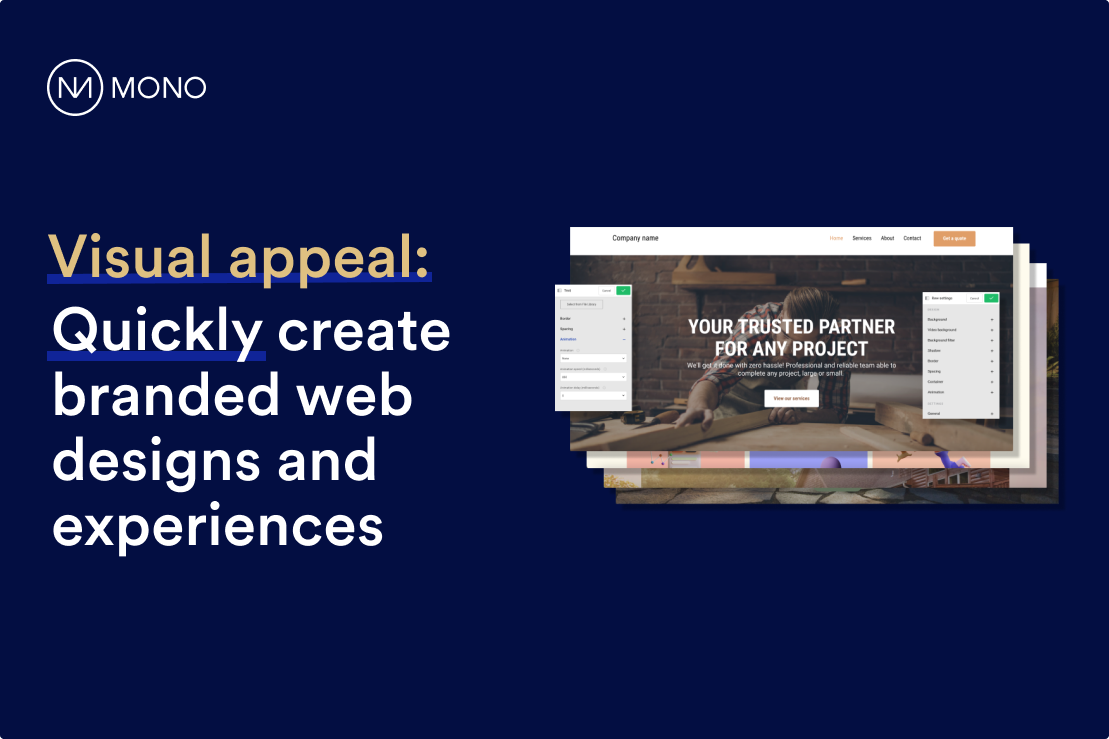 Visual appeal: Quickly create branded web designs and experiences