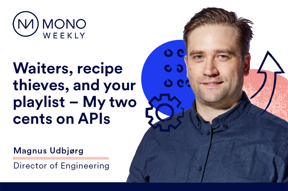 Waiters, recipe thieves, and your playlist – My two cents on APIs