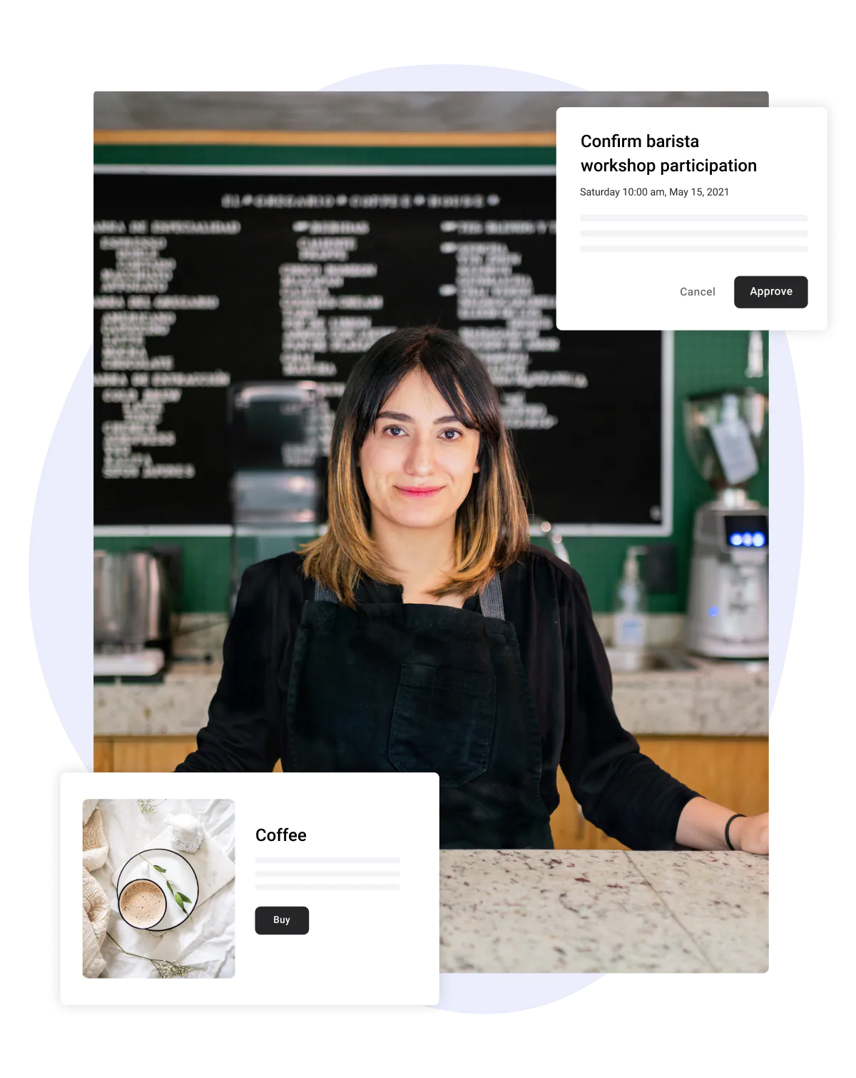 Image of a woman working in a coffee shop. 2 different overlays over the photo: 1. A call-to-action to buy a coffee. 2. A call-to-action to approve or cancel participation in a barista workshop.
