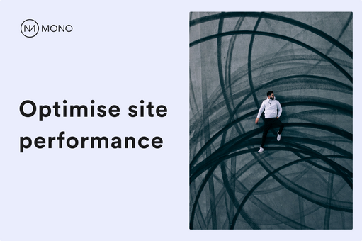 How to optimise website performance on customer sites 